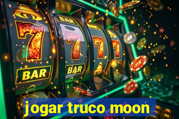 jogar truco moon